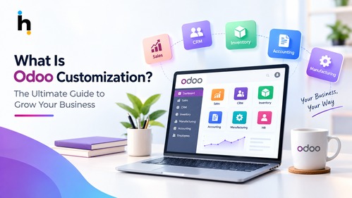 What Is Odoo Customization? The Ultimate Guide to Grow Your Business